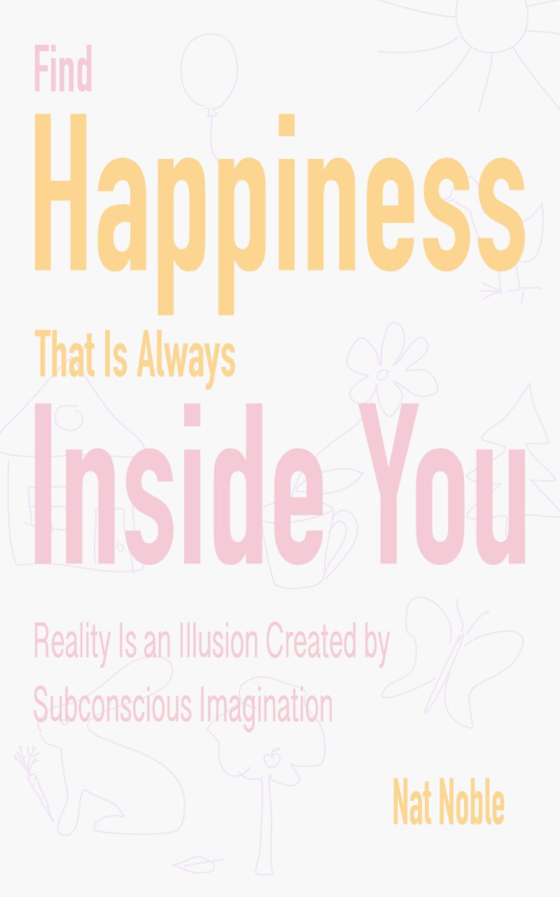 Find Happiness That Is Always Inside You by Nat Noble